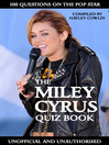 The Miley Cyrus Quiz Book (eBook): 100 Questions on the Pop Star